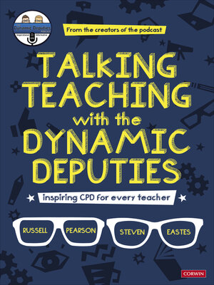 cover image of Talking Teaching with the Dynamic Deputies
